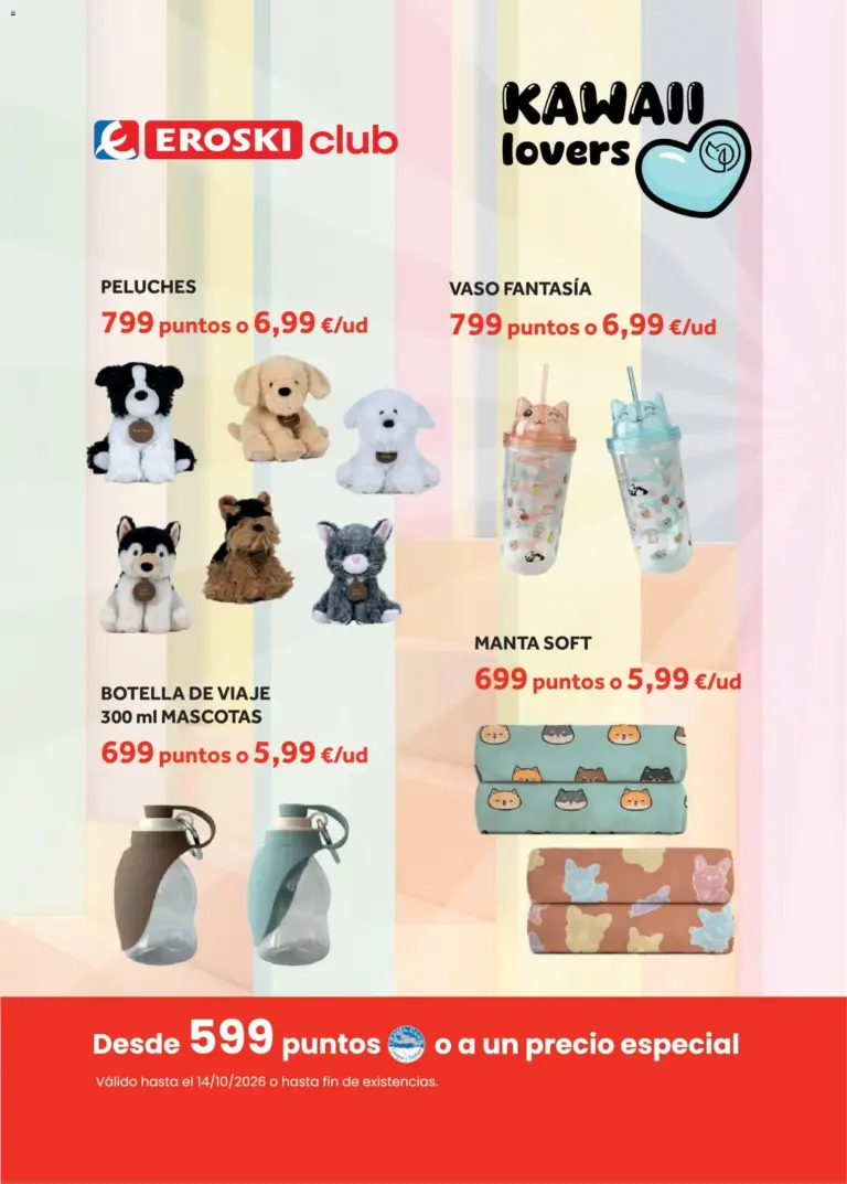 Eroski fidelización kawaii lovers pets del 13/08/2026